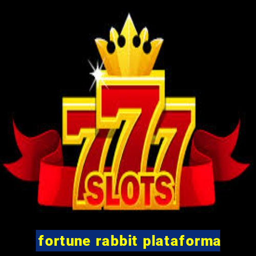 fortune rabbit plataforma